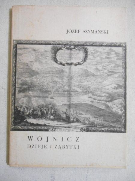 Wojnicz. Dzieje i zabytki