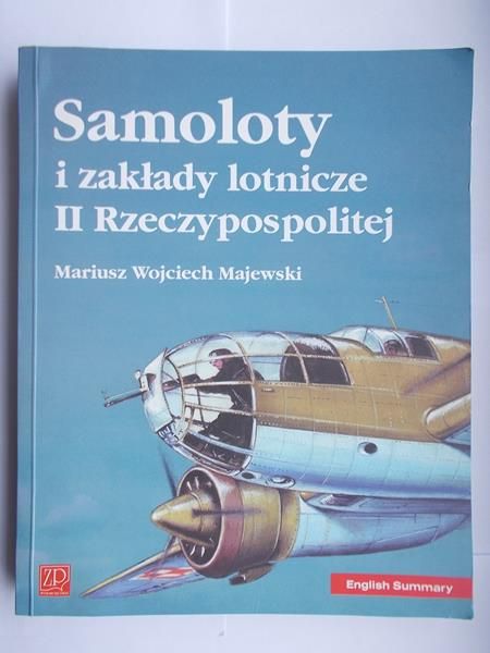 Majewski Mariusz - Samoloty i Zakłady Lotnicze II Rzeczypospolitej