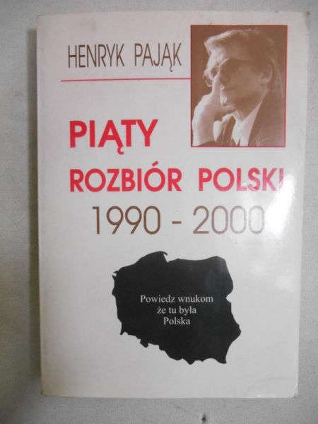 Pająk Henryk - Piąty rozbiór Polski