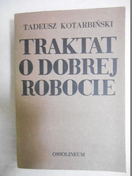 Traktat o dobrej robocie