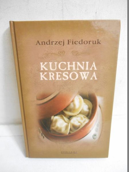 Fiedoruk Andrzej - Kuchnia kresowa