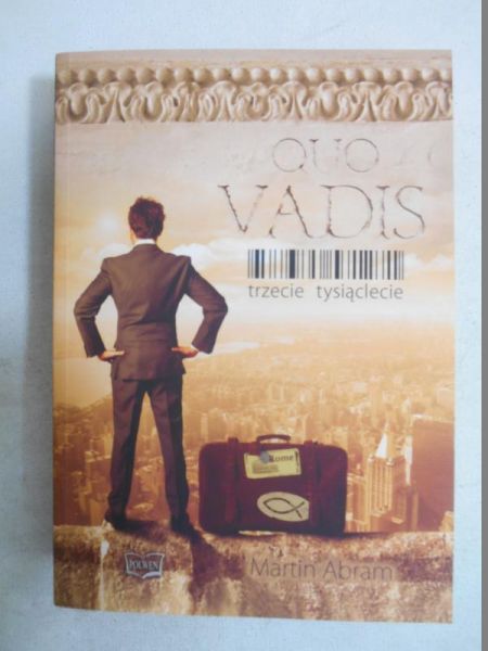Abram Martin - Quo Vadis. Trzecie tysiąclecie