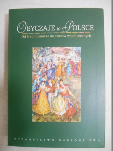 Chwalba Andrzej (red.) - Obyczaje w Polsce