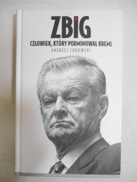 Lubowski Andrzej - Zbig. Człowiek, który podminował Kreml