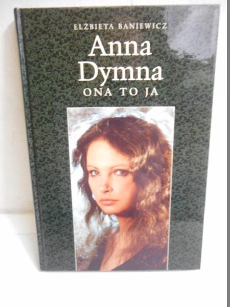 Anna Dymna. Ona to ja