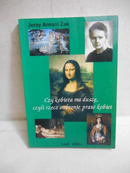 Czy kobieta ma duszę, czyli rzecz o obronie praw kobiet