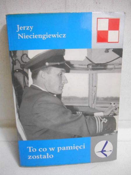 Nieciengiewicz  Jerzy - To co w pamięci zostało