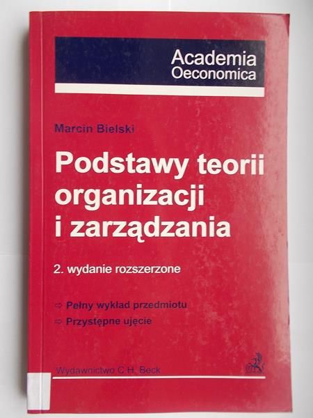 Bielski Marcin - Podstawy teorii organizacji i zarządzania