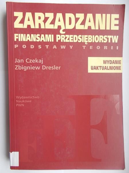Zarządzanie finansami przedsiębiorstw podstawy teorii