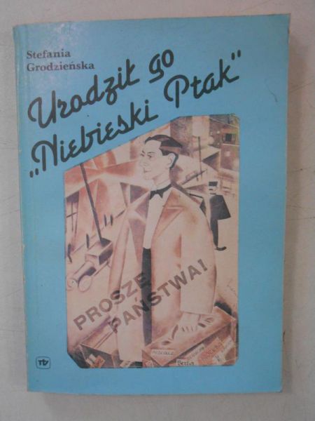 Urodził go "Niebieski Ptak"