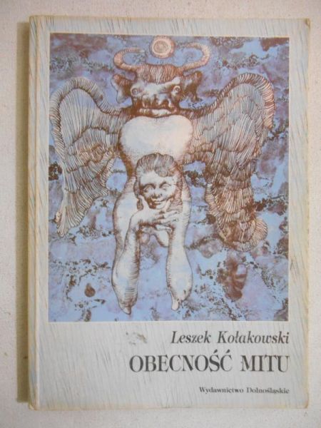 Kołakowski Leszek - Obecność mitu