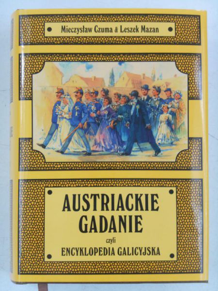Austriackie gadanie, czyli encyklopedia galicyjska