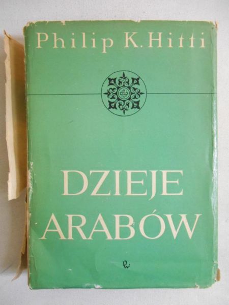 Hitti Philip K. - Dzieje Arabów