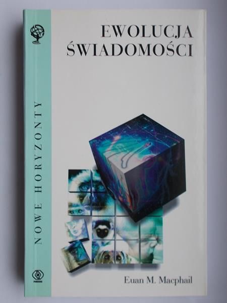 Macphail Euan M. - Ewolucja świadomości