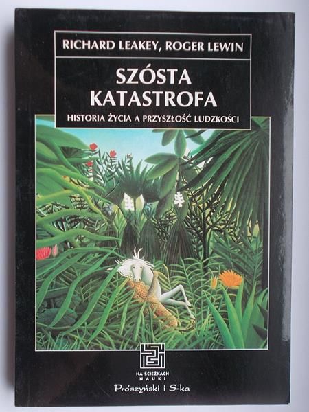 Szósta katastrofa historia życia a przyszłość ludzkości