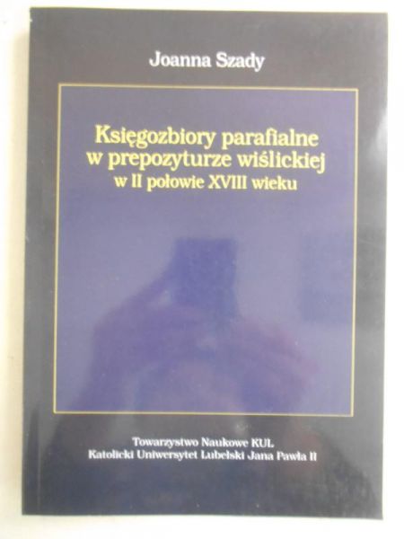 Księgozbiory parafialne w prepozyturze wiślickiej w II połowie XVIII wieku