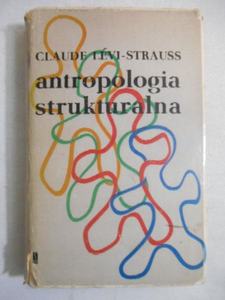 Levi-Strauss Claude - Antropologia strukturalna