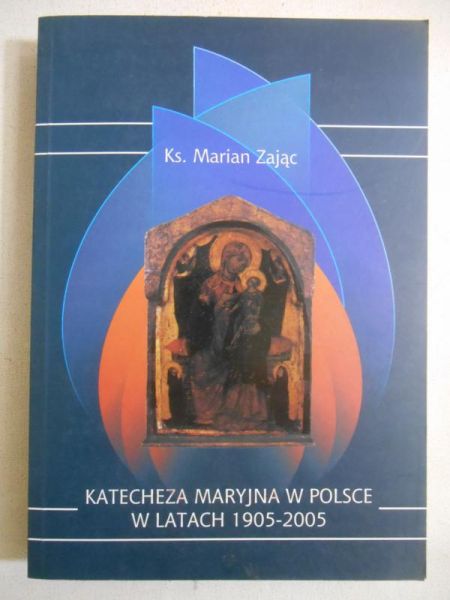 Katecheza maryjna w Polsce w latach 1905 - 2005