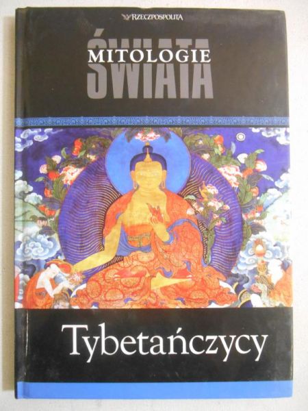 Mitologie świata. Tybetańczycy