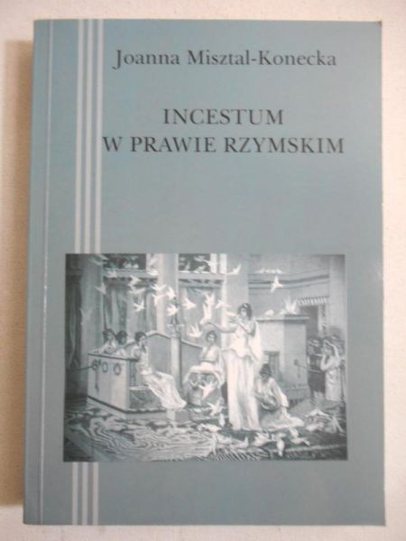 Misztal-Konecka Joanna - Incestum w Prawie Rzymskim