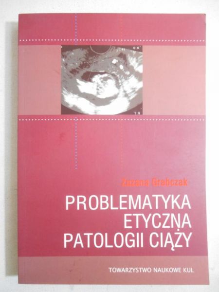 Problematyka etyczna patologii ciąży