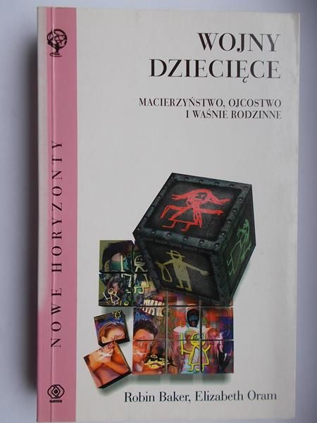 Wojny dziecięce macierzyństwo, ojcostwo i waśnie rodzinne