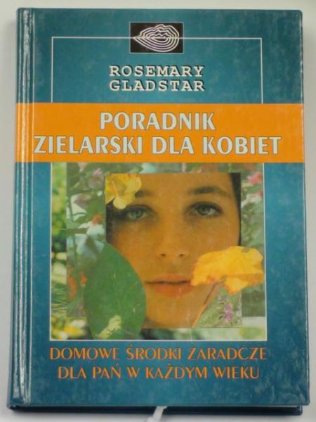 Gladstar Rosemary - Poradnik zielarski dla kobiet