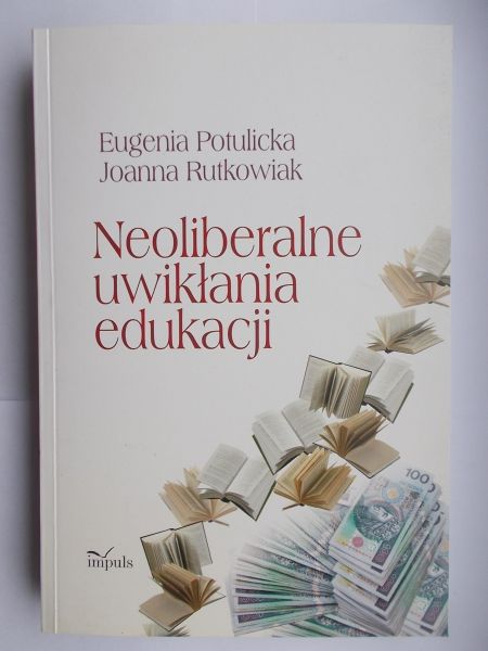 Neoliberalne uwikłania edukacji