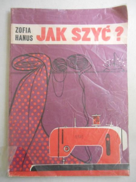 Hanus Zofia - Jak szyć?