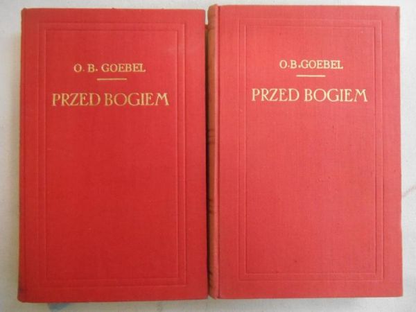 Goebel O. B. - Przed Bogiem. Tom I-II