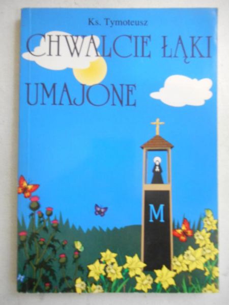Ks.  - Chwalcie łąki umajone