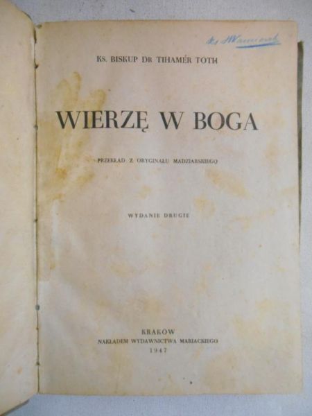 Toth Tihamer - Więżę w Boga,1947r.