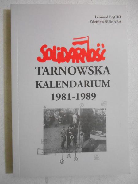 Solidarność Tarnowska kalendarium 1981-1989