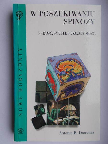 Damasio R. Antonio - W poszukiwaniu Spinozy