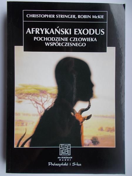Afrykański exodus pochodzenie człowieka współczesnego
