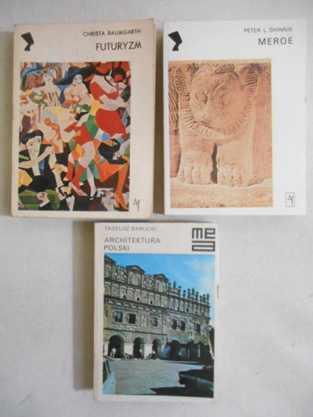 Barucki Tadeusz / Baumgarth Christa / Shinnie Peter - Architektura Polski / Futuryzm / Meroe