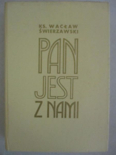 Pan jest z nami. Homilie