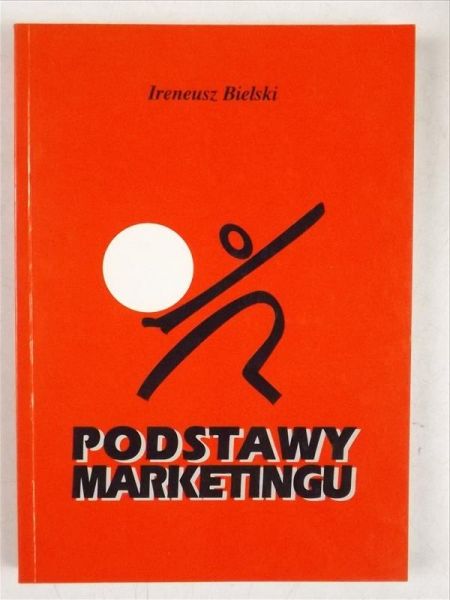 Bielski Ireneusz - Podstawy marketingu
