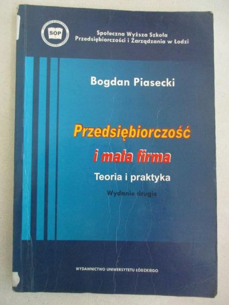 Przedsiębiorczość i mała firma. Teoria i praktyka