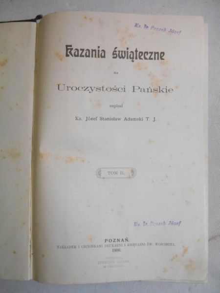 Adamski Józef - Kazania świąteczne na Uroczystości Pańskie, Tom II, 1906 r.