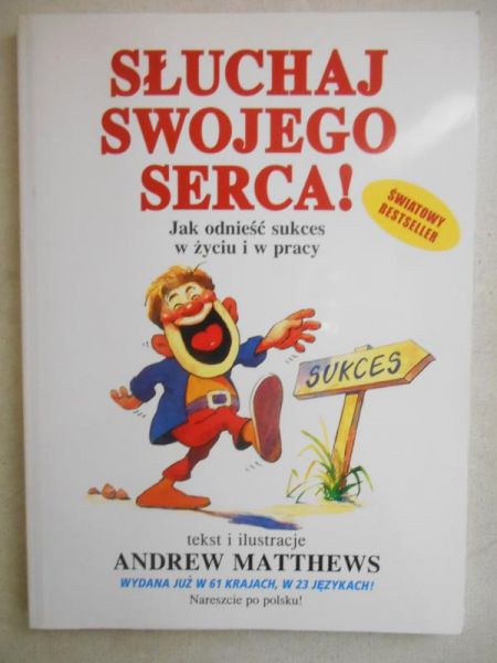 Słuchaj swojego serca!