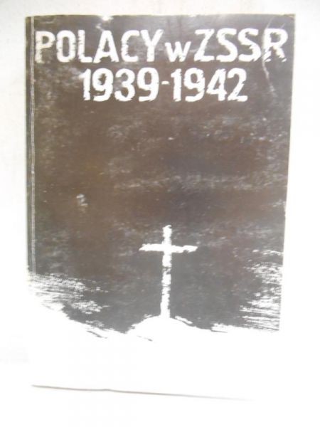 Polacy w ZSRR 1939-1942