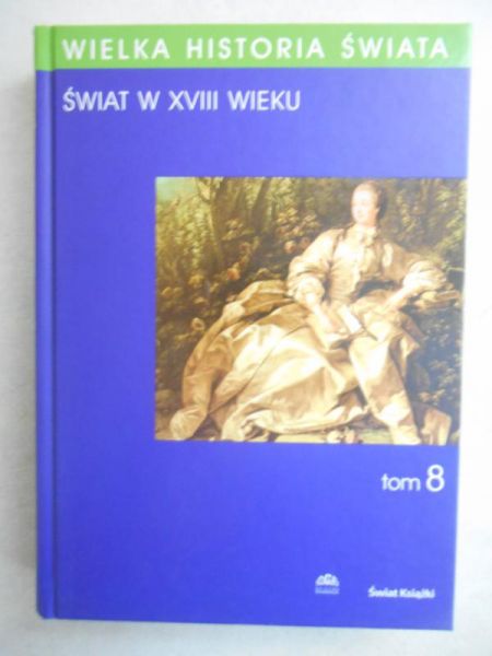 Świat w XVIII wieku. Tom VIII