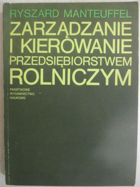 Zarządzanie i kierowanie przedsiębiorstwem rolniczym