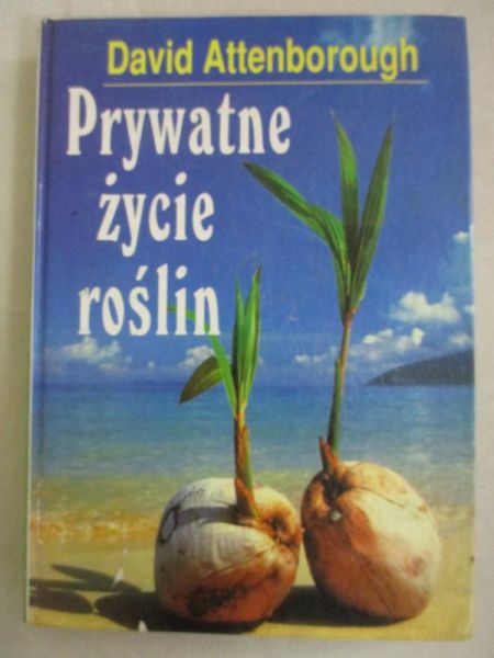 Attenborough David - Prywatne życie roślin
