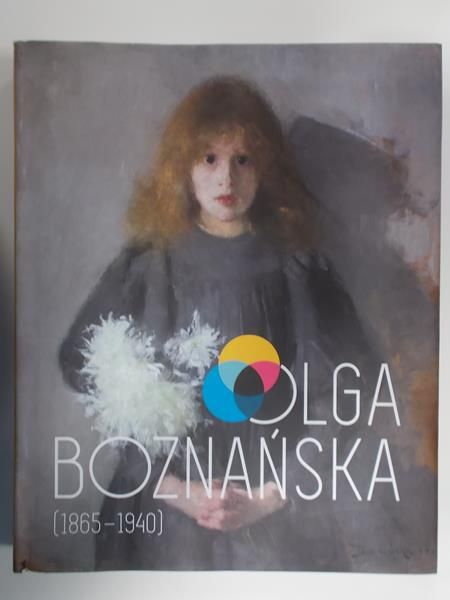 Biedrzycka Anna (red.) - Olga Boznańska