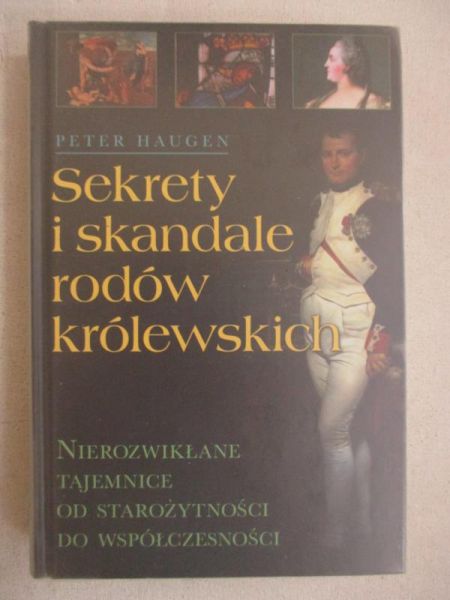 Sekrety i skandale rodów królewskich