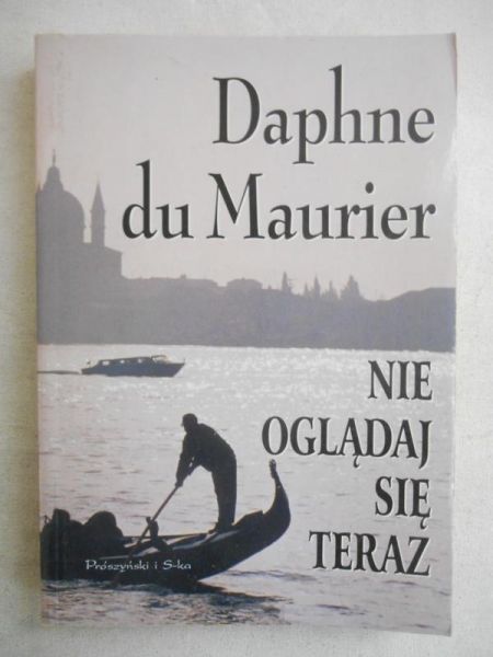 Maurier Daphne - Nie oglądaj się teraz
