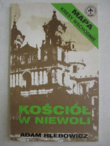Hlebowicz Adam - Kościół w niewoli