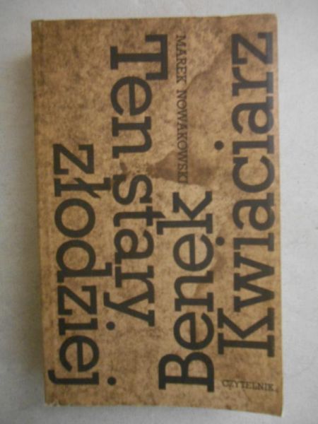 Ten stary złodziej Benek Kwiaciarz